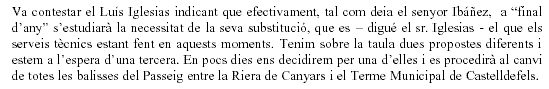 Resposta de l'equip de Govern (PSC) de l'Ajuntament de Gav&agrave; sobre la manca de balisses BJC en el primer tram del passeig mar&iacute;tim de Gav&agrave; Mar (18 de Desembre de 2008)